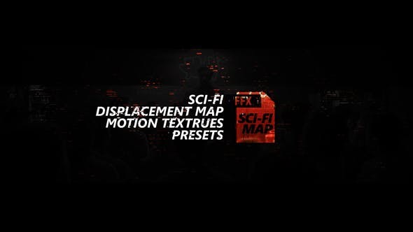 Videohive Sci-fi Displacement Map Motion Textrues Presets 27187546 - After Effects Presets